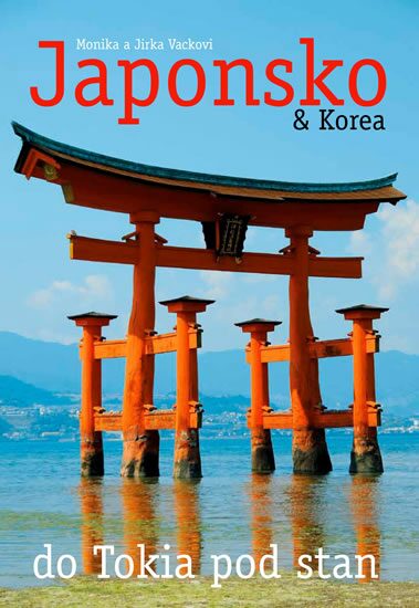 Kniha - Japonsko & Korea - do Tokia pod stan - Kniha Do Tokia